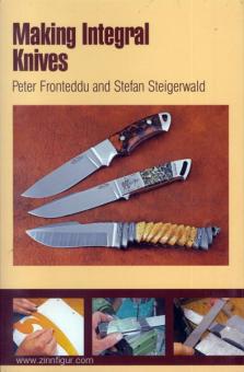 Fronteddu, P./Steigerwald, S.: Making Integral Knives 