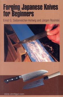 Siebeneicher-Hellwig, E. G./Rosinski, J.: Forging japanese Knives for Beginners 