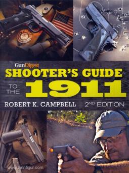 Campbell, R. K.: GunDigest Shooter's Guide to the 1911. 2nd Edition 