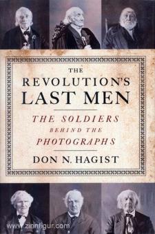 Hagist, D. N. : Les derniers hommes de la révolution. Les soldats derrière les photographies 