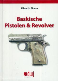 Simon, A.: Baskische Pistolen & Revolver 