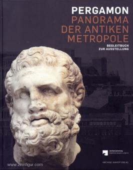 Grüßinger, R./Kästner, V./Scholl, A. (éd.) : Pergamon. Panorama de la métropole antique. Livre d'accompagnement de l'exposition 