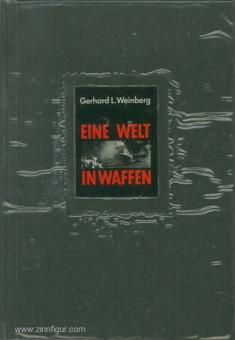 Weinberg, G. L. : Un monde en armes. L'histoire globale de la Seconde Guerre mondiale 