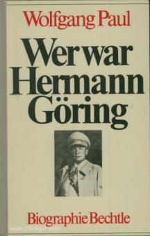 Paul, W.: Wer war Hermann Göring. Biographie 