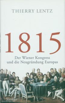 Lentz, Thierry : 1815. le Congrès de Vienne et la refondation de l'Europe 