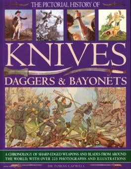 Capwell, T.: The Pictorial History of Knives, Daggers & Bayonets 