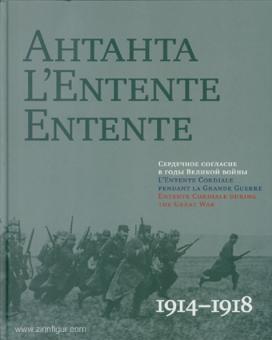 Ahtahta (l'ahta). L'Entente . L'Entente Cordiale pendenat la Grande Guerre 1914-1918 
