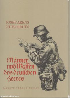 Arens, Josef/Brües, Otto : hommes et armes de l'armée allemande 