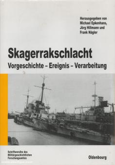 Epkenhans, Michael/Hillmann, Jörg/Nägler, Frank (Hrsg.): Skagerrakschlacht. Vorgeschichte - Ereignis - Verarbeitung 
