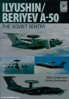 Gordon, Y./Kommissarov, D.: Ilyushin/Beriya A-50. The soviet Sentry 