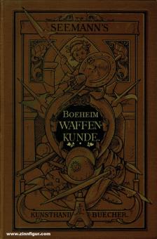 Boeheim, Wendelin : Manuel de la science des armes. Les armes dans leur évolution historique du début du Moyen Âge à la fin du XVIIIe siècle. 