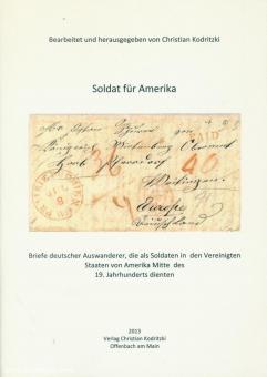 Kodritzki, Christian (éd.) : Soldat pour l'Amérique. Lettres d'émigrants allemands qui ont servi comme soldats aux Etats-Unis d'Amérique au milieu du 19e siècle. 