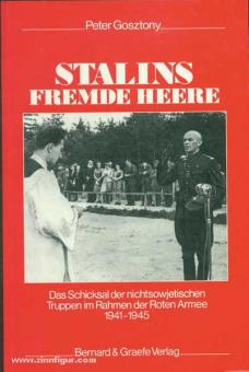 Gosztony, Peter: Stalins fremde Heere. Das Schicksal der nichtsowjetischen Truppen im Rahmen der Roten Armee 1941-1945 