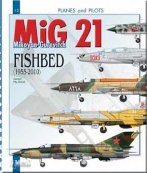 Paloque, G. : Mikoyan-Gurewitsch MiG-21 &quot;Fishbed&quot; (1955-2010) 