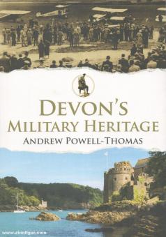 Powell-Thomas, Andrew: Devon's Military Heritage 