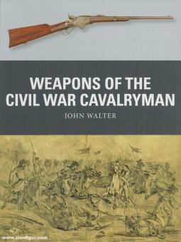 Walter, John/Hook, Adam (Illustr.)/Gilliland, Alan (Illustr.) : Armes du cavalier de la guerre civile 