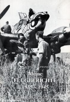 Kaufmann, Johannes: Meine Flugberichte 1935-1945 