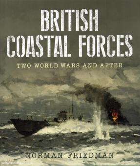 Friedman, Norman : Forces côtières britanniques. Deux guerres mondiales et après 