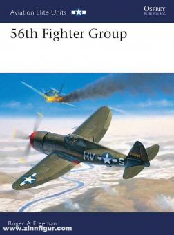 Freemann, Roger A./Davey, C.: 56th Fighter Group 