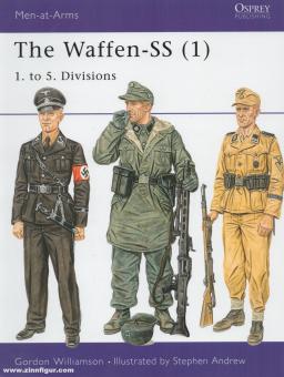 Williamson, G./Andrew, S. (Illustr.): The Waffen-SS. Teil 1: 1. to 5. Divisions 