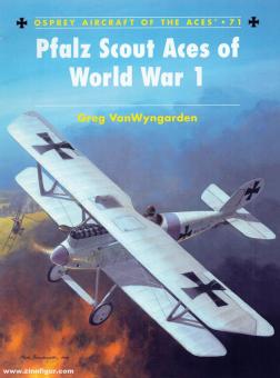 VanWyngarden, G./Dempsey, H. (Illustr.): Pfalz Scout Aces of World War I 