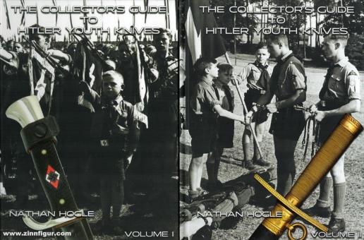 Hogle, Nathgan: The Collectors Guide to Hitler Youth Knives. 2 Volumes 