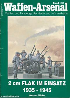 Müller, W.: 2 cm Flak im Einsatz 1935-1945 