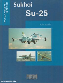Gordon, Yefim: Sukhoi Su-25 