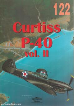 Nowicki, Jacek/Zbiegniewski, Andre R.: Curtiss P-40 "Kittyhawk"/"Warkawk". Band 2 