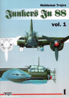 Trojca, Waldemar: Junkers Ju 88. Band 1 