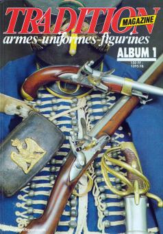 Tradition Magazine. Armes - uniformes - figurines. Sammelband 1 