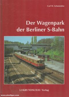 Schmiedeke, Carl W. : Le parc de voitures du RER berlinois 