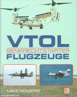 Rogers, M.: VTOL Flugzeuge - Senkrechtstarter 