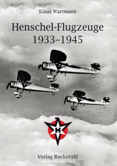 Wartmann, K.: Henschel Flugzeuge 1933-1945 