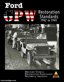 Wright, Michael: Ford GPW Restoration Standards 1942 to 1945 