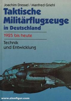 Dressel, Joachim/Griehl, Manfred : Avions militaires tactiques en Allemagne de 1925 à aujourd'hui 