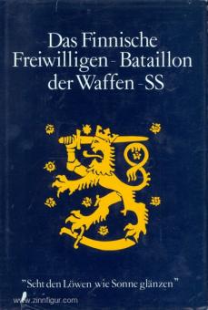 Tieke, W. : Le bataillon de volontaires finlandais de la Waffen-SS. III / &quot;Nordland&quot; 