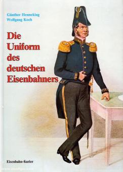 Henneking, Günther/Koch, Wolfgang : l'uniforme du cheminot allemand 