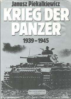 Piekalkiewicz, J. : La guerre des chars 1939-1945 