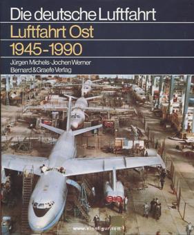 "Die deutsche Luftfahrt" Band 22, Michels, J./Werner, J. (Hrsg.): Luftfahrt Ost 1945-1990 