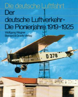 "Die deutsche Luftfahrt" Volume 11 ; Wagner, W. : Le transport aérien allemand - Les années pionnières 1919-1925 