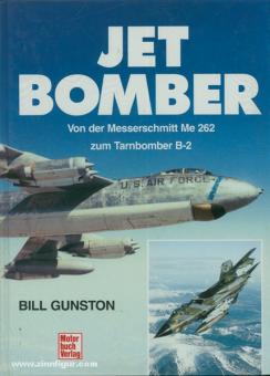 Gunston, B. : Bombardier à réaction. Du Messerschmitt Me 262 au bombardier furtif B-2 