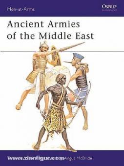 Wise, T./McBride, A. (Illustr.): Ancient Armies of the Middle East 