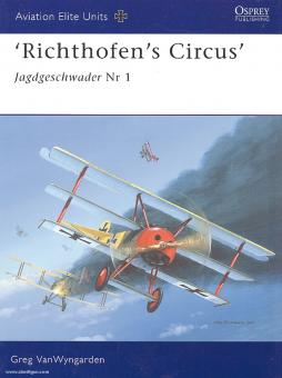 VanWyngarden, G./Dempsey, H. (Illustr.) : Le cirque de Richthofen. Escadron de chasse n° 1 