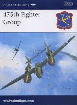 Stanaway, J./Davey, C. (Illustr.) : 475th Fighter Group 