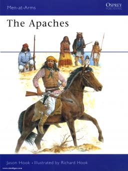 Hook, J./Hook, R. (Illustr.): The Apaches 