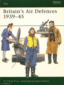 Price, A./Pavlovic, D. (Illustr.) : Britains's Air Defences 1939-45 