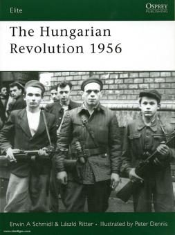 Schmidl, E./Ritter, L./Dennis, P. (Illustr.) : La révolution hongroise de 1956 