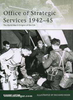 Liptak, E./Hook, : Office of Strategic Services 1942-45. Les origines de la CIA pendant la Seconde Guerre mondiale 