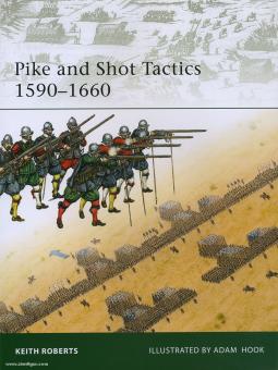 Roberts, K./Hook, A. (Illustr.) : Pike and Shot Tactics 1590-1660 